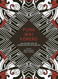 bokomslag Puna Wai Korero: An Anthology of Maori Poetry in English