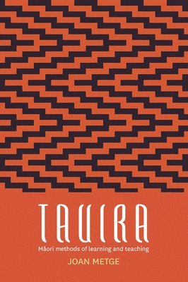 Joan Metge - Tauira: Maori Methods of Learning and Teaching, Häftad