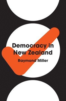 Raymond Miller - Democracy in New Zealand, Häftad