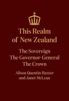 Quentin Baxter Alison, Janet McLean, Alison Quentin-Baxter - This Realm of New Zealand, Inbunden
