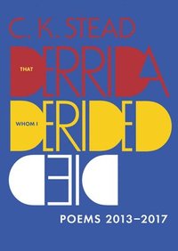 bokomslag That Derrida Whom I Derided Died