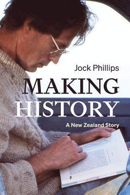 Jock Phillips - Making History, Häftad