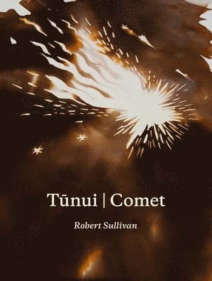 Robert Sullivan - Tunui | Comet, Häftad