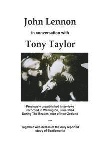 John Lennon in Conversation: An interview with Professor Tony Taylor 1