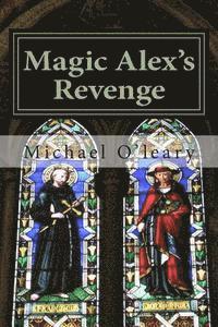 Michael O'Leary - Magic Alex's Revenge, Häftad