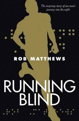 Rob Matthews - Running Blind, Häftad