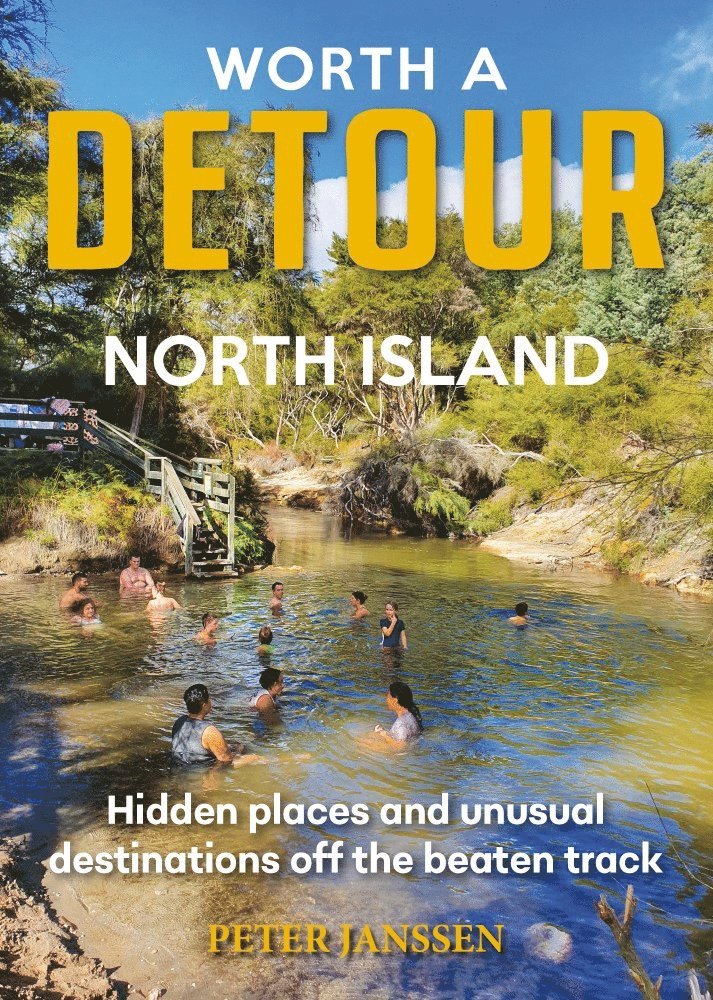 Peter Janssen - Worth A Detour North Island, Häftad