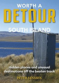 bokomslag Worth A Detour South Island