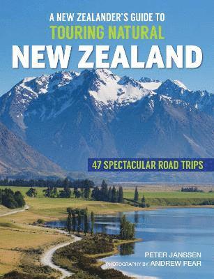 bokomslag A New Zealanders Guide to Touring Natural New Zealand