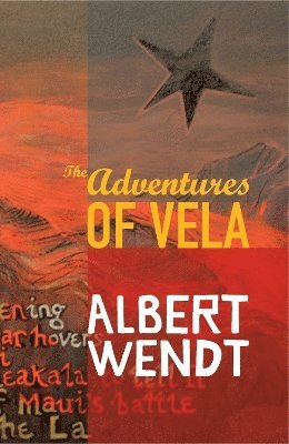 Albert Wendt - Adventures of Vela, Häftad
