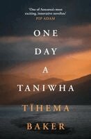 Tīhema Baker - One Day A Taniwha, Häftad