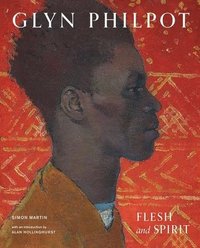 bokomslag Glyn Philpot: Flesh and Spirit