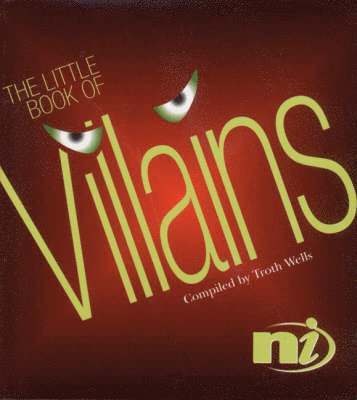 Troth Wells - Little Book Of Villains, Inbunden. Tillgänglighet: Tillfälligt slut