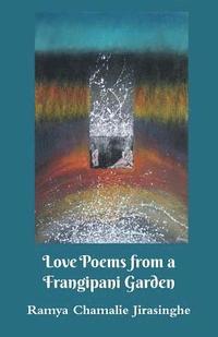 bokomslag Love Poems from a Frangipani Garden