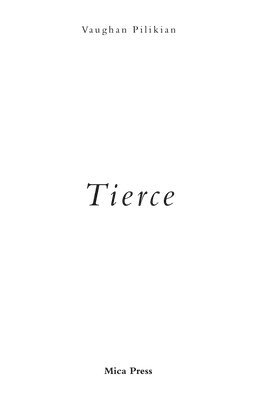 Vaughan Pilikian - Tierce, Häftad