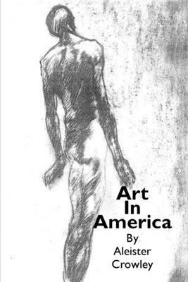 Aleister Crowley, aleister crowley - Art In America, Häftad