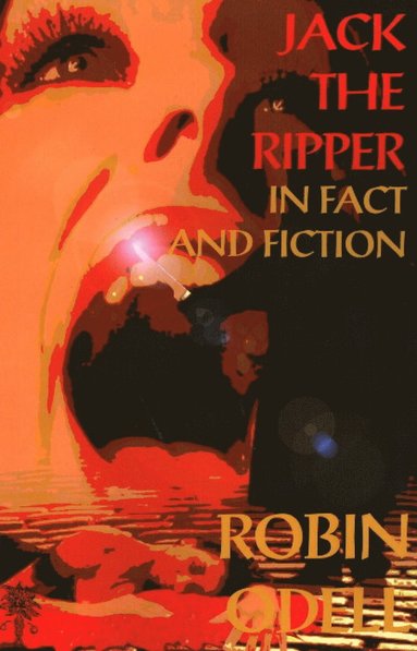 bokomslag Jack the Ripper in Fact & Fiction