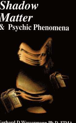 bokomslag Shadow Matter & Psychic Phenomena