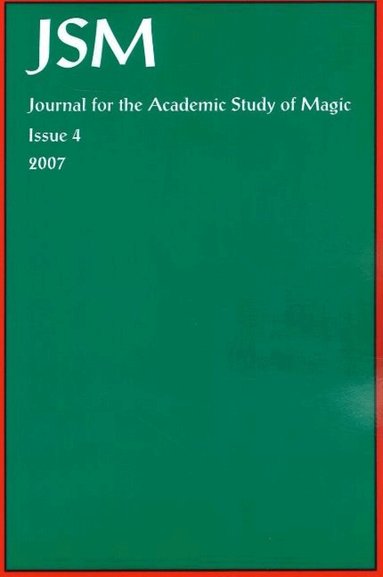 A Hale, D Green, S J Graf - Journal for the Academic Study of Magic: Issue 4, Häftad