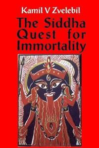 bokomslag Siddha Quest for Immortality