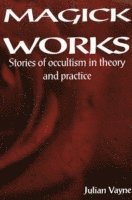Peter J Carroll, Julian Vayne - Magick Works, Häftad