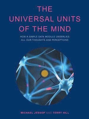 Michael Jessop, Terry Hill - Universal Units of the Mind, Inbunden