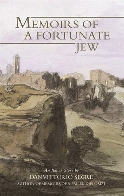 Dan Vittorio Segre - Memoirs Of A Fortunate Jew, Häftad