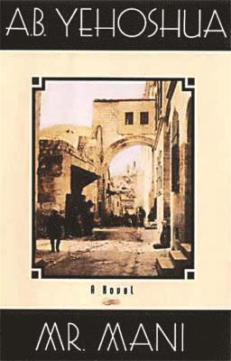 A.B. Yehoshua, A. B. Yehoshua - Mr Mani, Häftad