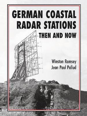 German Coastal Radar Stations Then and Now 1