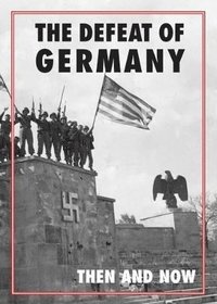 bokomslag Defeat of Germany: Then and Now