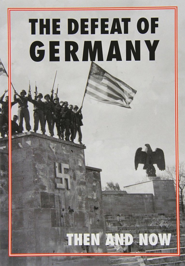 Defeat of Germany: Then and Now 1