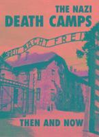 bokomslag The Nazi Death Camps