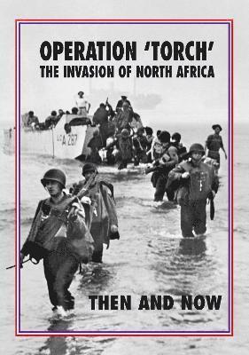 Operation 'Torch' The Invasion of North Africa 1