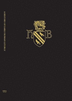 History of Early Roman Liturgy