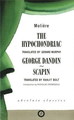 The Hypochondriac and Other Plays 1