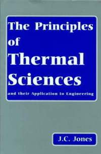 bokomslag The Principles of Thermal Sciences and Their Application to Engineering