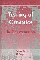 Geoff Edgell, G. J. Edgell - Testing of Ceramics in Construction: v.2, Inbunden