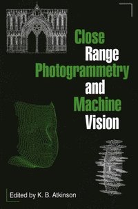 bokomslag Close Range Photogrammetry and Machine Vision