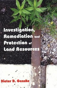 bokomslag Investigation, Remediation and Protection of Land Resources