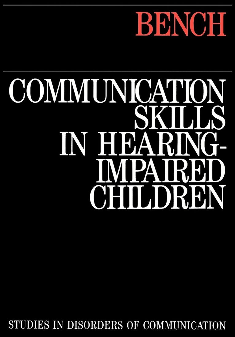 John Bench, Bench - Communication Skills in Hearing-Impaired Children, Häftad