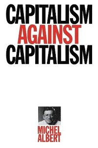 bokomslag Capitalism Against Capitalism