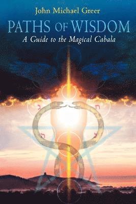 John Michael Greer - Paths of Wisdom, Häftad
