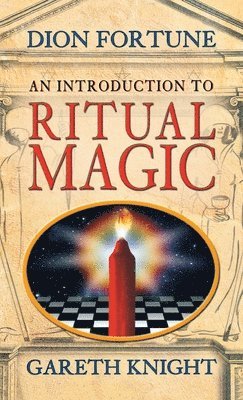 Dion Fortune, Gareth Knight - Introduction to Ritual Magic, Inbunden