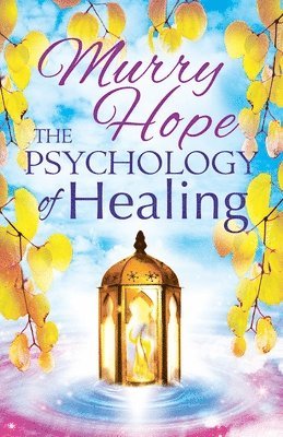 Murry Hope - Psychology of Healing, Häftad
