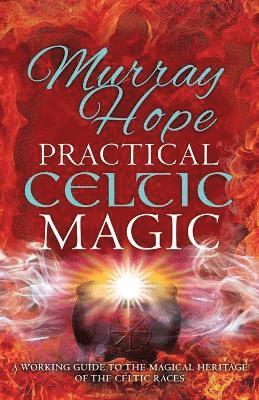 Murry Hope - Practical Celtic Magic, Häftad