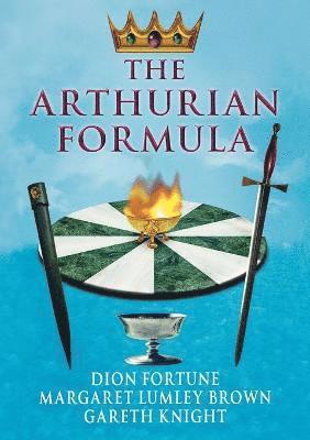 Dion Fortune, Gareth Knight, Wendy Berg, Margaret Lumley Brown - Arthurian Formula, Häftad
