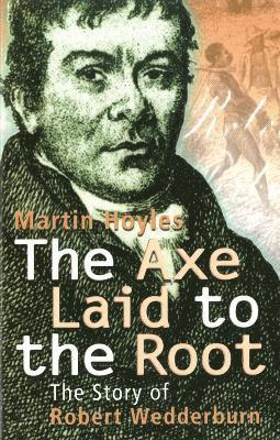 The Axe Laid To The Root 1