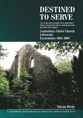 Destined to serve: use of the outer grounds of St Augustine's Abbey, Canterbury before, during and after the time of the monks 1