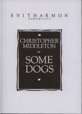 Christopher Middleton - Some Dogs, Häftad