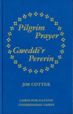 bokomslag Pilgrim Prayer/Gweddi'r Pererin